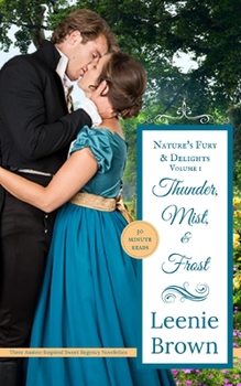 Thunder, Mist, and Frost: Nature's Fury and Delights (Book 1)
