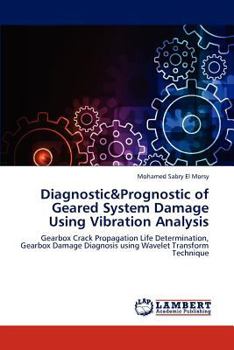 Paperback Diagnostic&prognostic of Geared System Damage Using Vibration Analysis Book