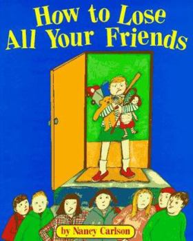 Hardcover How to Lose All Your Friends Book