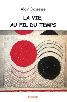 Paperback La Vie, au fil du temps [French] Book