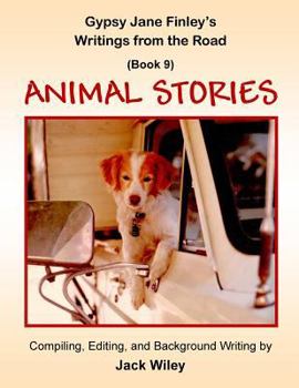 Paperback Gypsy Jane Finley's Writings from the Road: Animal Stories: (Book 9) Book