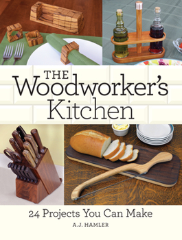 Paperback The Woodworker's Kitchen: 24 Projects You Can Make Book
