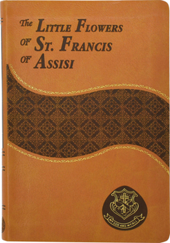 Imitation Leather The Little Flowers of St. Francis of Assisi Book