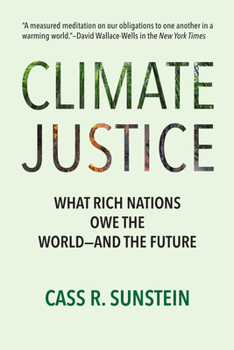 Paperback Climate Justice: What Rich Nations Owe the World--And the Future Book