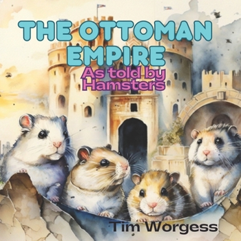 Paperback The Ottoman Empire: As told by Hamsters Book