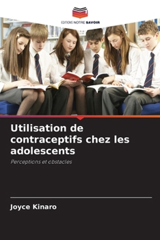 Paperback Utilisation de contraceptifs chez les adolescents [French] Book