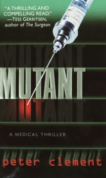 Mutant - Book #1 of the Dr. Richard Steele