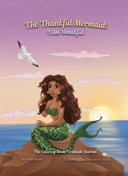 Paperback The Thankful Mermaid: I Am Beautiful (The Thankful Series: Coloring Book) Book