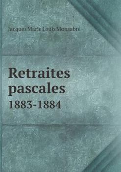 Paperback Retraites pascales 1883-1884 [French] Book