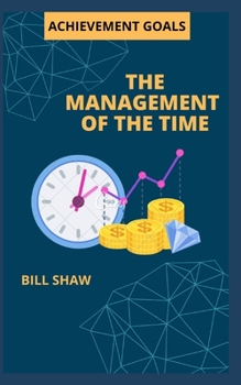 Paperback The Management of the Time: Achievement Goals Book