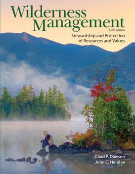 Paperback Wilderness Management: Stewardship and Protection of Resources and Values, Fifth Edition Book