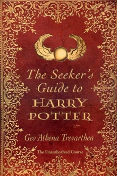 Paperback The Seeker's Guide to Harry Potter: The Unauthorized Course Book