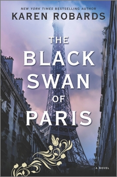 Hardcover The Black Swan of Paris: A WWII Novel Book