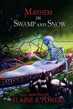 Paperback Mayhem in Swamp and Snow: Audio Plays Book
