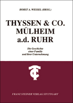 Paperback Thyssen & Co, Mulheim A. D. Ruhr: Die Geschichte Einer Familie Und Ihrer Unternehmung [German] Book