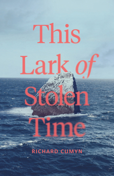 Paperback This Lark of Stolen Time Book