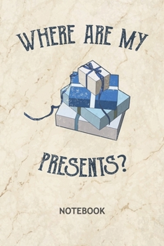 Where Are My Presents: Teenager NOTEBOOK Grid-lined 6x9 - Birthday Journal A5 Gridded - Birthday Guest Planner Surprise Birthday Gift 120 Pages ... Quote Diary Bday Celebration Soft Cover