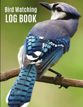 Paperback Bird Watching Log Book: Record and Log Bird Sightings for Bird Watchers Birders Journal Book Notebook Birding Guide for Adults and Kids, Blue Book