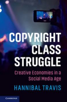 Copyright Class Struggle: Creative Economies in a Social Media Age