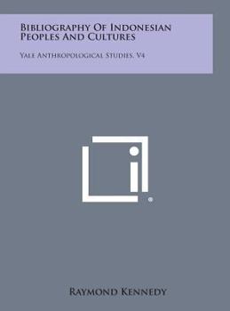 Hardcover Bibliography of Indonesian Peoples and Cultures: Yale Anthropological Studies, V4 Book