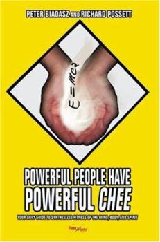 Paperback Powerful People Have Powerful CHEE: Your Daily Guide to Synthesized Fitness of the Mind, Body, and Spirit Book
