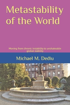 Paperback Metastability of the World: Moving from chronic instability to unshakeable global stability Book