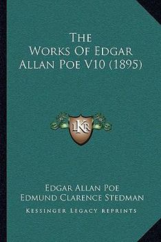 Paperback The Works Of Edgar Allan Poe V10 (1895) Book