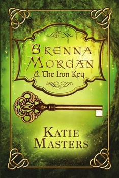 Paperback Brenna Morgan and the Iron Key Book