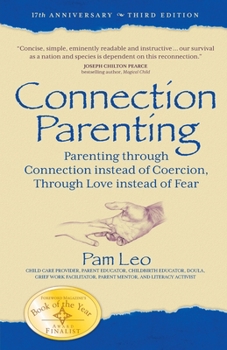 Paperback Connection Parenting: Parenting Through Connection Instead of Coercion, Through Love Instead of Fear Book