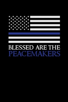 Paperback Blessed Are The Peacemakers: Thin Blue Line Book