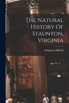 The Natural History Of Staunton, Virginia