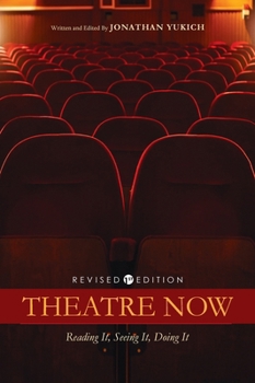 Theatre Now: Reading It, Seeing It, Doing It