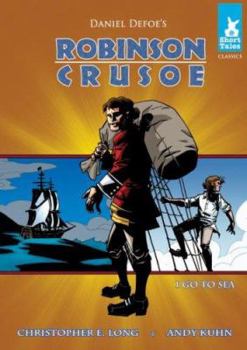 Library Binding Robinson Crusoe Tale #1: Go to Sea Book