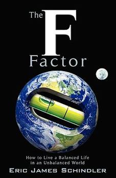 Paperback The F Factor: Living a Balanced Life in an Unbalanced World Book