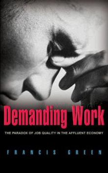 Paperback Demanding Work: The Paradox of Job Quality in the Affluent Economy Book