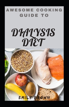 Paperback Awesome Cooking Guide To Dialysis diet Book