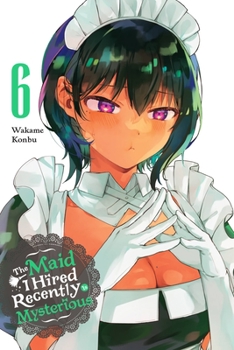 Paperback The Maid I Hired Recently Is Mysterious, Vol. 6: Volume 6 Book