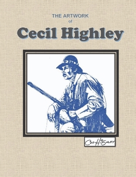 Paperback The Artwork of Cecil Highley Book