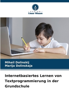Paperback Internetbasiertes Lernen von Textprogrammierung in der Grundschule [German] Book