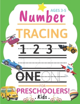 Paperback Number Tracing for Preschoolers Kids Ages 3-5: Trace Numbers Practice Workbook for Pre K, Kindergarten and Kids Ages 3-5. Great Gift for Toddlers and Book