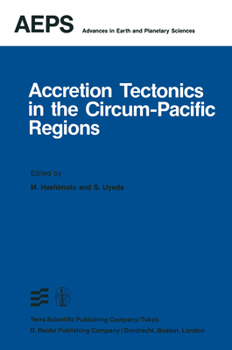 Accretion Tectonics in the Circum-Pacific Regions (Advances in Earth and Planetary Sciences)