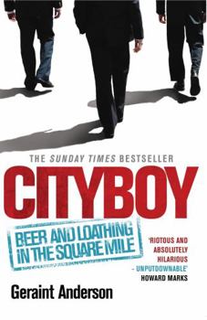 Paperback Cityboy: Beer and Loathing in the Square Mile. Geraint Anderson Book
