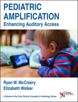Paperback Pediatric Amplification: Enhancing Auditory Access Book