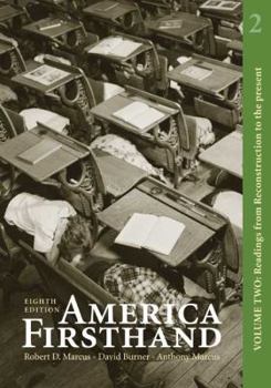Paperback America Firsthand, Volume Two: Readings from Reconstruction to the Present Book