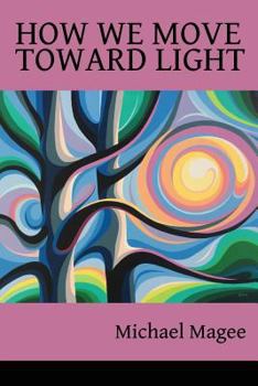 Paperback How We Move Toward Light: New & Selected Poems Book