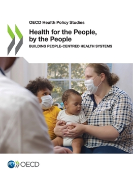 Health for the People, by the People: Building People-centred Health Systems