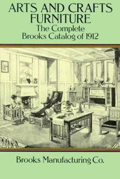 Paperback Arts and Crafts Furniture: The Complete Brooks Catalog of 1912 Book