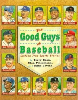 Hardcover The Good Guys of Baseball: Sixteen True Sports Stories Book