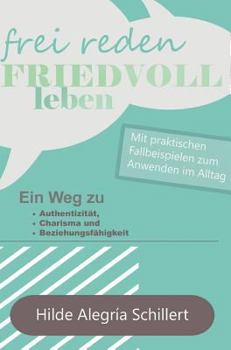 Hardcover Frei Reden - Friedvoll Leben [German] Book