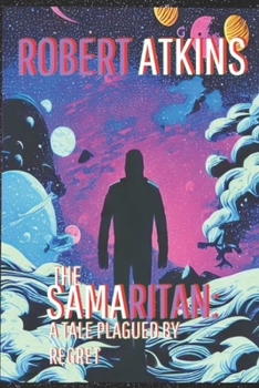Paperback The Samaritan: A Tale Plagued by Regret Book